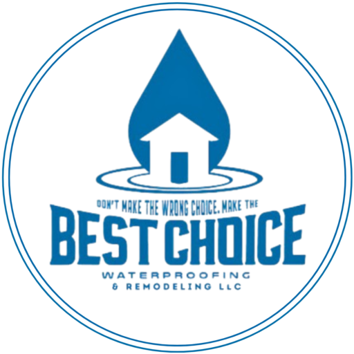 Best Choice Waterproofing & Remodeling LLC